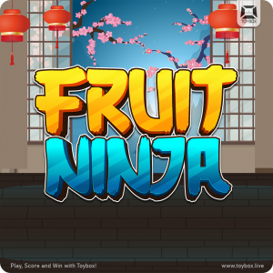 Toybox - Fruit Ninja